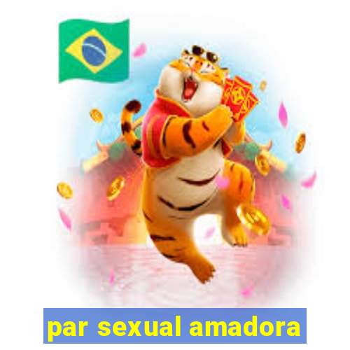 par sexual amadora